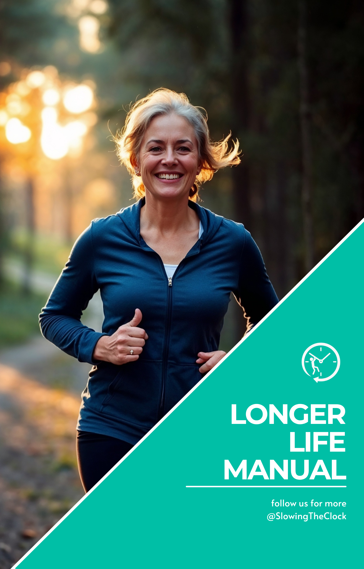 The Longer Life Manual — Slowing the Clock